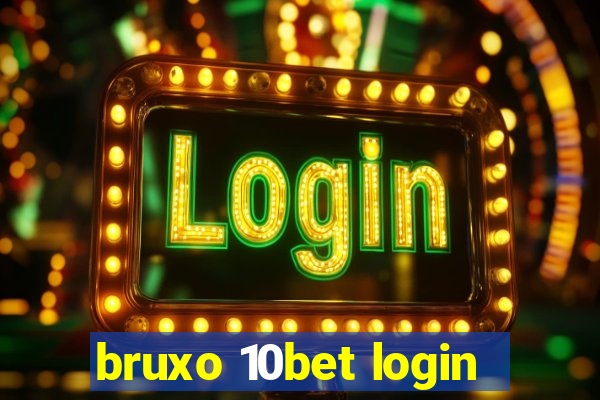 bruxo 10bet login